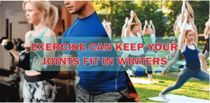 Exercise Can Keep Your Joints Fit in Winters