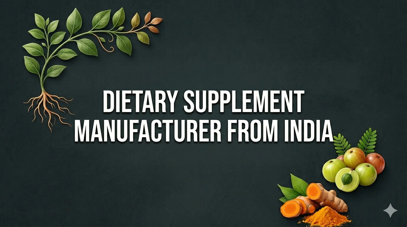 Dietary Supplement Manufacturer from India