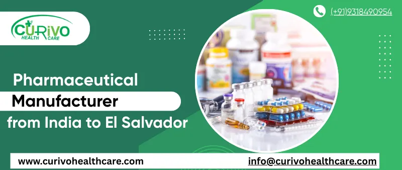 Pharmaceutical Manufacturer from India to El Salvador
