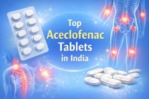 Top Aceclofence Tablets in India