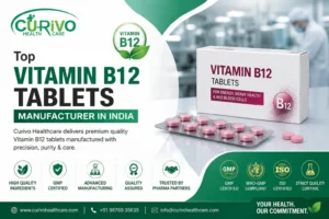 Top Vitamin B12 Tablets Manufacturer in India