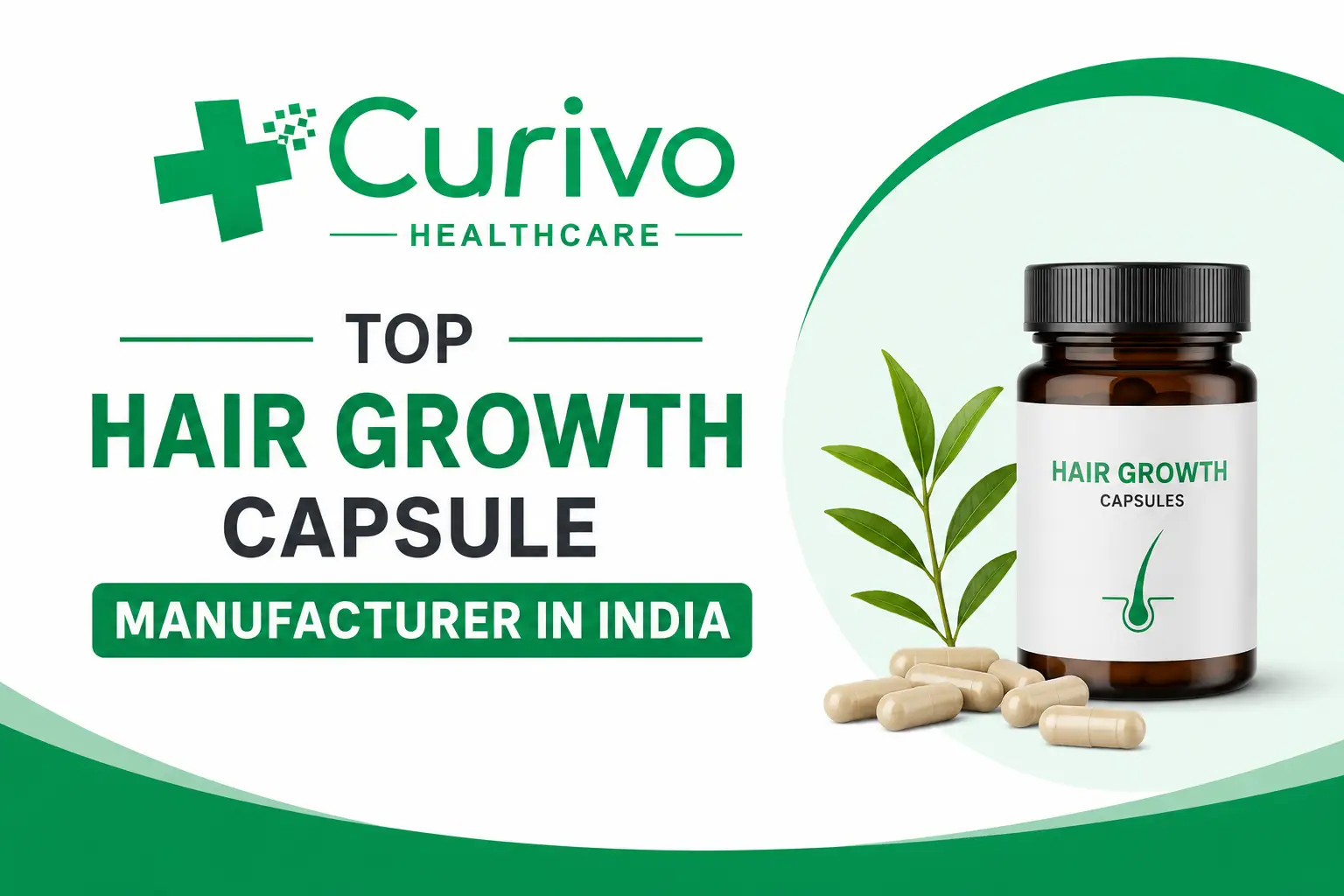 Top Hair Growth Capsule Manufacturer in India (Curivo Healthcare)